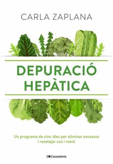 Depuració hepàtica: un programa de cinc dies per eliminar excessos i ressetejar cos i ment