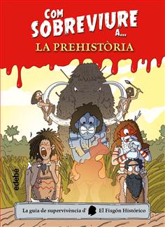 Com sobreviure a la prehistòria