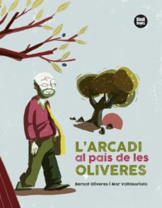 Arcadi al país de les oliveres