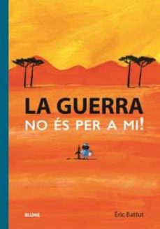 La guerra no és per a mi!