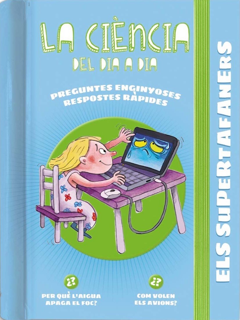 La ciència del dia a dia: preguntes enginyoses, respostes ràpides