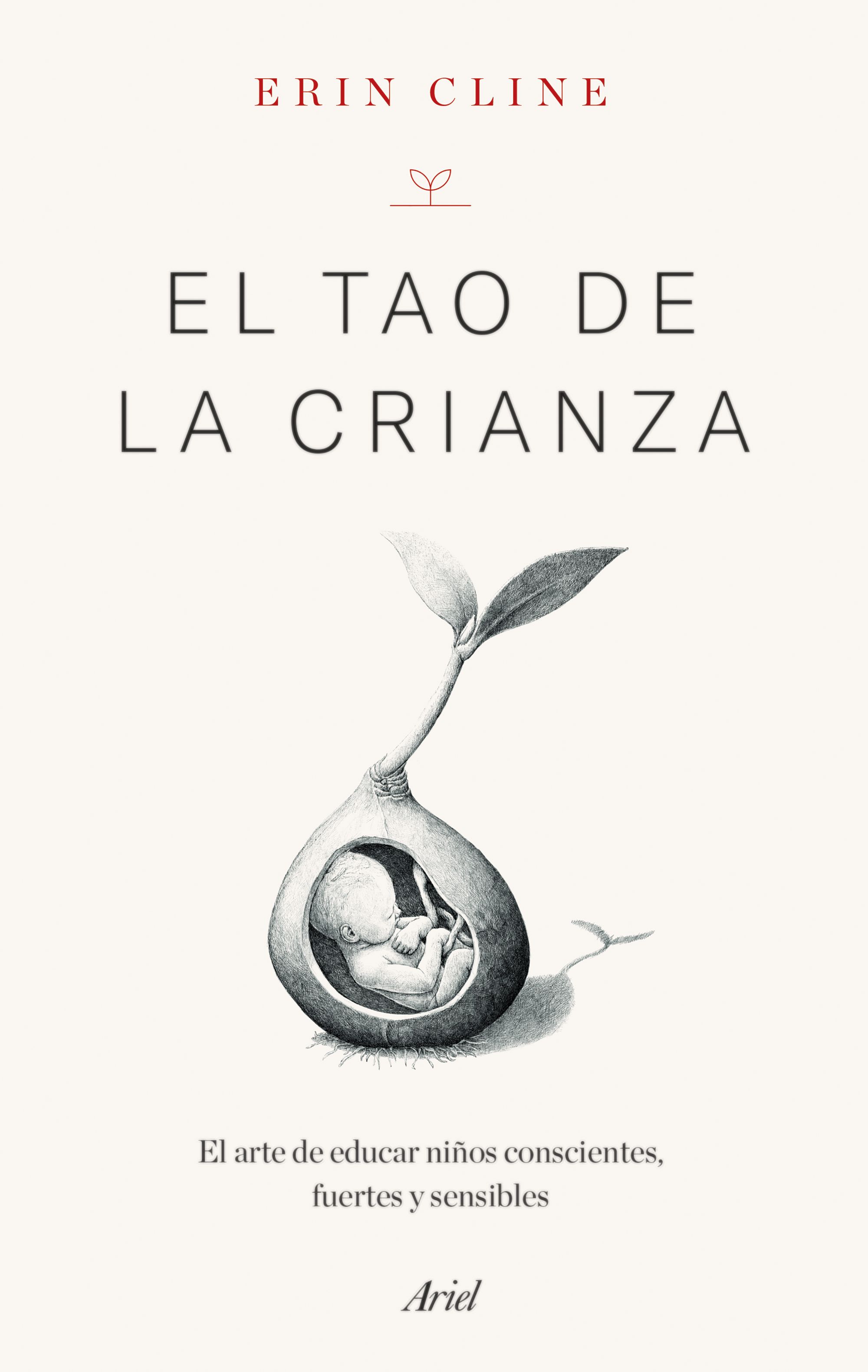El Tao de la crianza: el arte de educar niños conscientes, fuertes y sensibles