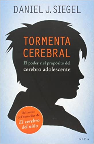 Tormenta cerebral: el poder y el próposito del cerebro adolescente