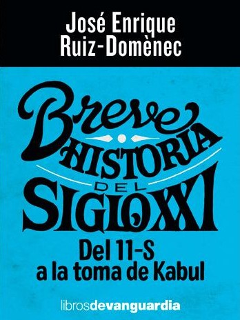 Breve historia del siglo XXI: Del 11-S a la toma de Kabul