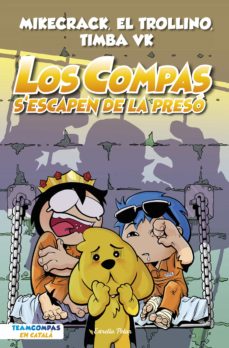 Los Compas s'escapen de la presó