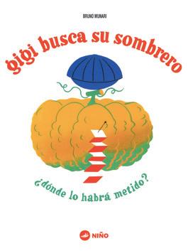 Gigi busca su sombrero : ¿dónde lo habrá metido? 