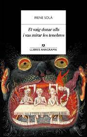 Et vaig donar els ulls i vas mirar les tenebres