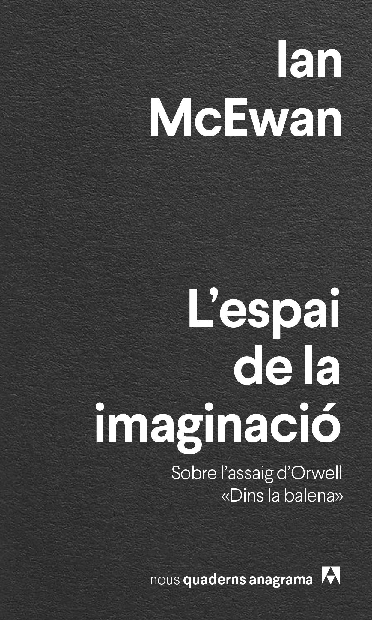 L'Espai de la imaginació : sobre l'assaig d'Orwell "Dins la balena" 