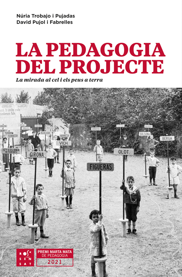 La Pedagogia del projecte: la mirada al cel i els peus a terra