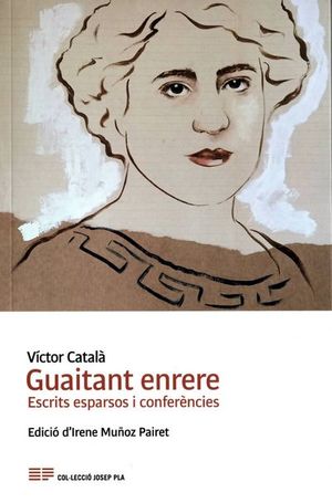 Guaitant enrere : escrits esparsos i conferències de Víctor Català