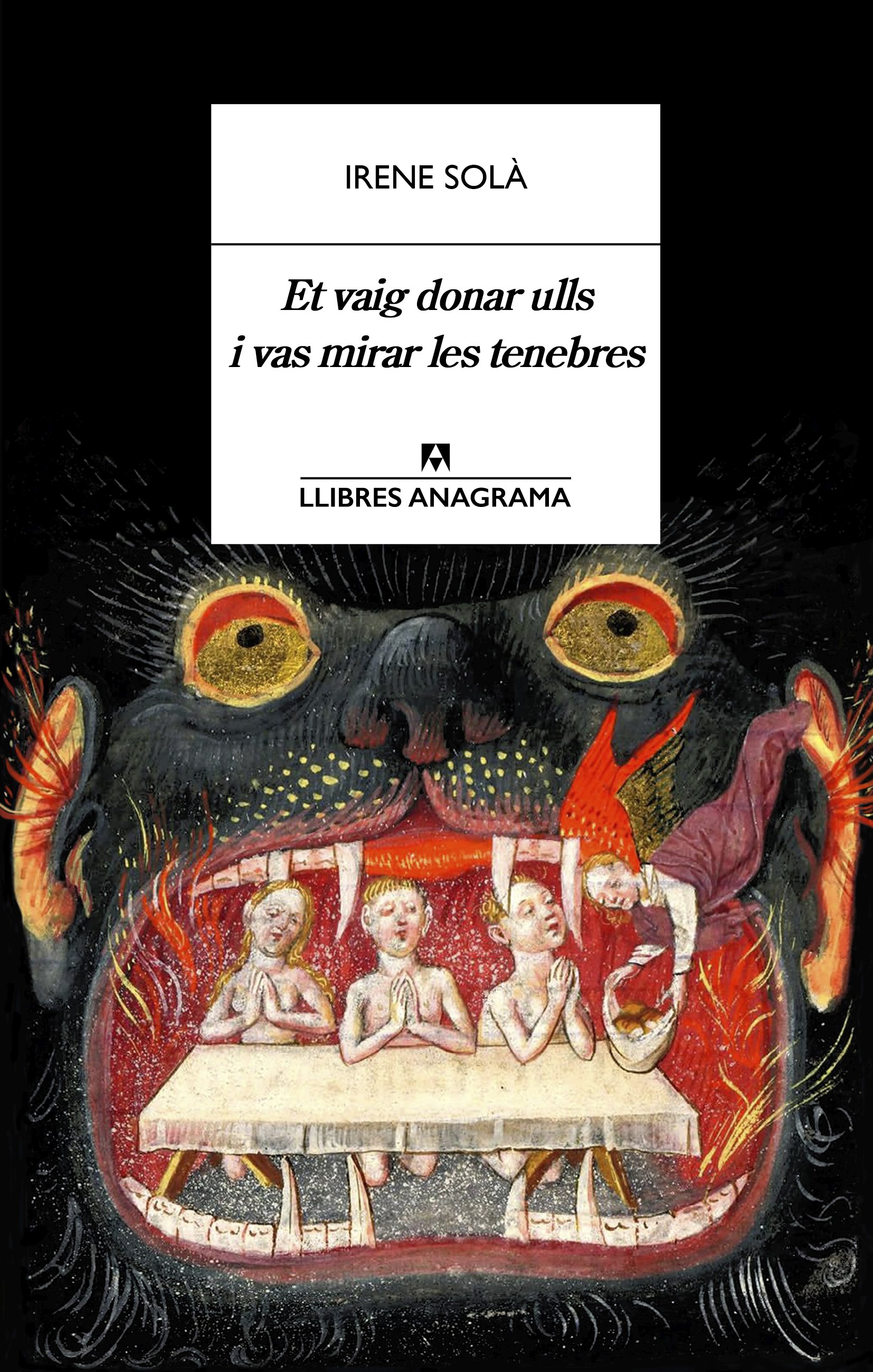 Et vaig donar ulls i vas mirar les tenebres 
