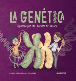 La genètica: explicada per la Dra Barbara McClintock