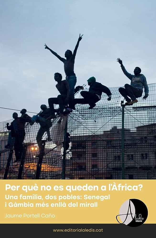 Per què no es queden a l'Àfrica? : una família, dos pobles : Senegal i Gàmbia més enllà del mirall