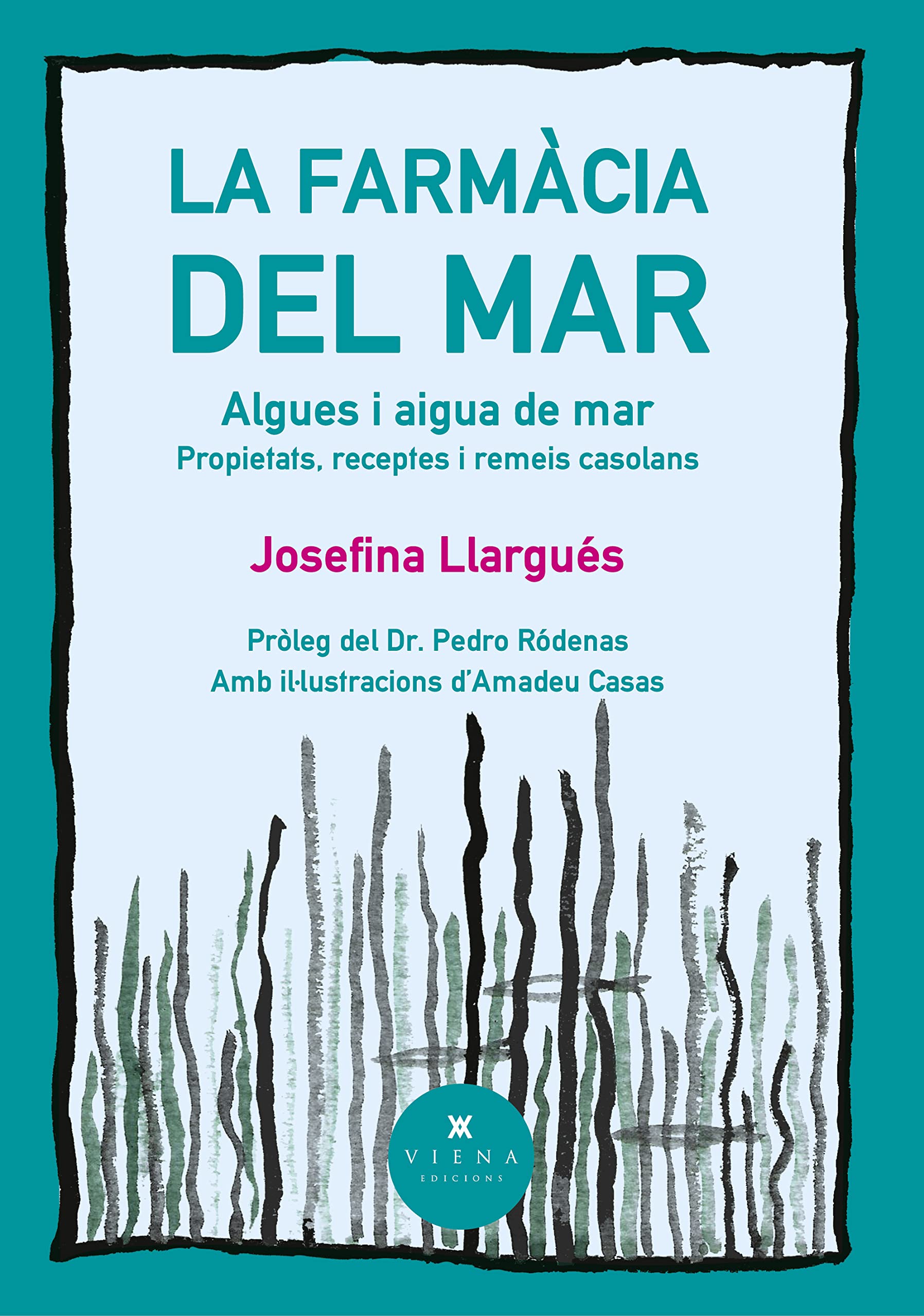 La Farmàcia del mar : algues i aigua de mar:propietats, receptes i remeis casolans