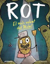 Rot: el més valent del món!