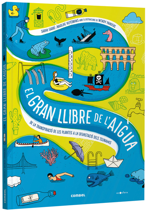El gran llibre de l'aigua : de la transpiració de les plantes a la devastació dels Tsunamis