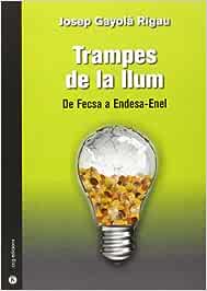 Trampes de la llum : de Fecsa a Endesa-Enel