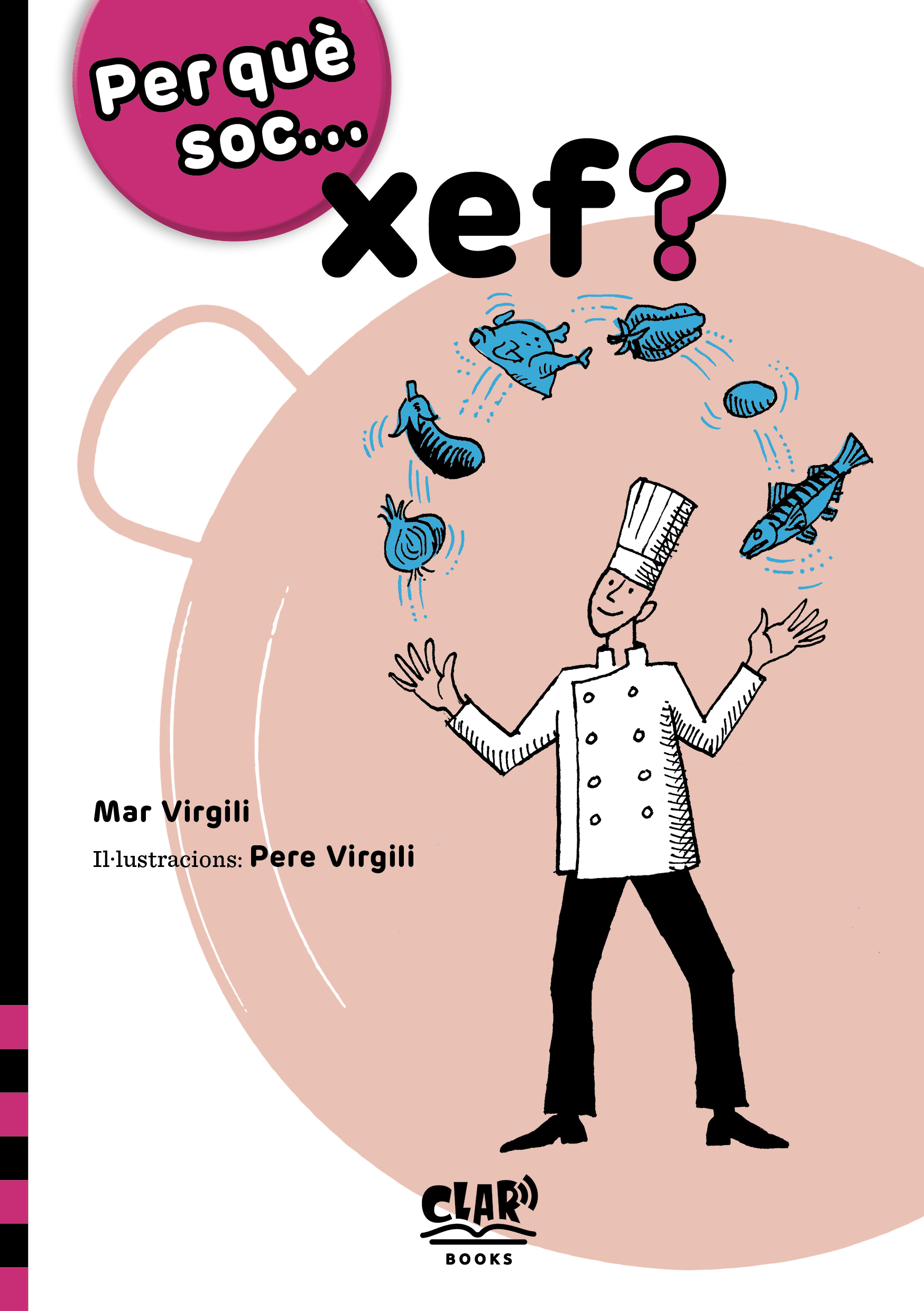 Per què sóc... xef?