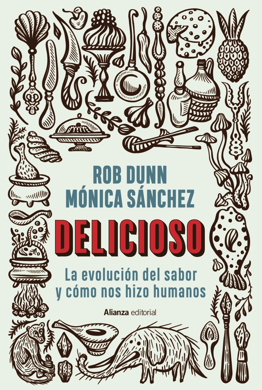 Delicioso : la evolución de sabor y cómo nos hizo humanos