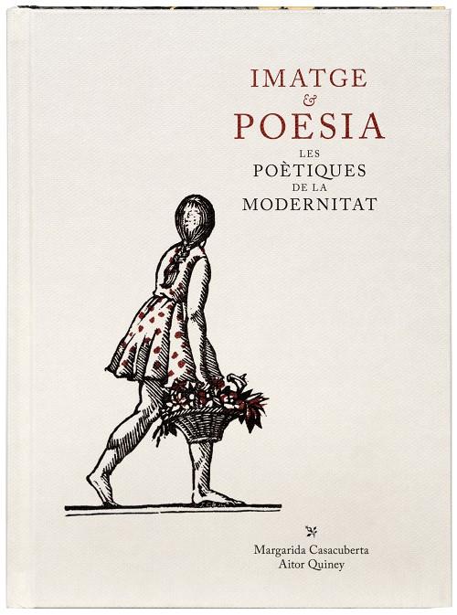Imatge & poesia : les poètiques de la modernitat 