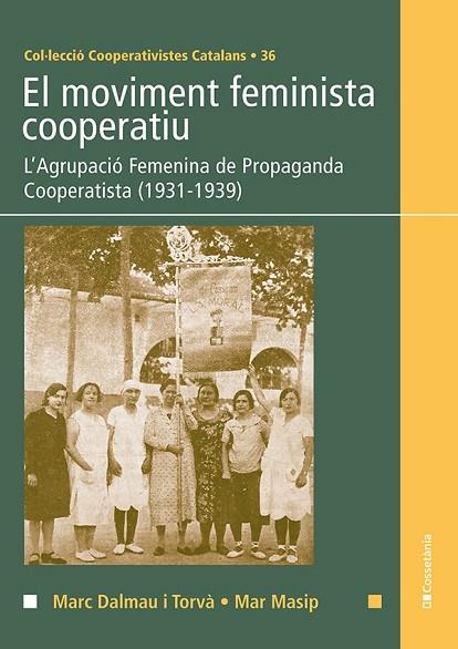 El Moviment feminista cooperatiu : l'Agrupació Femenina de Propaganda Cooperatista (1931-1939)