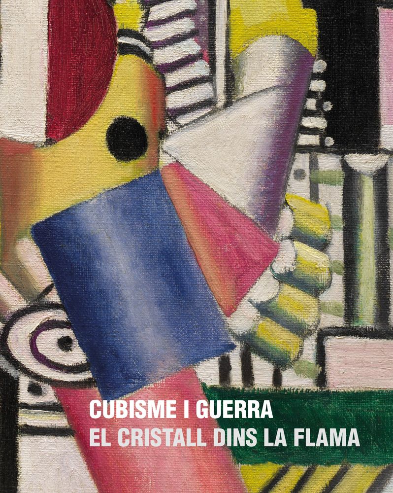 Cubisme i guerra : el cristall dins la flama