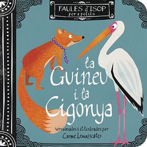La Guineu i la Cigonya