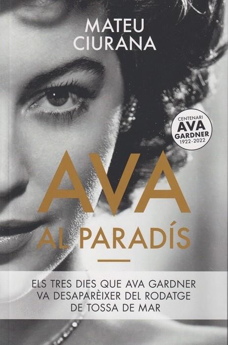 Ava al paradís : els tres dies que Ava Gardner va desaparèixer del rodatge de Tossa de Mar