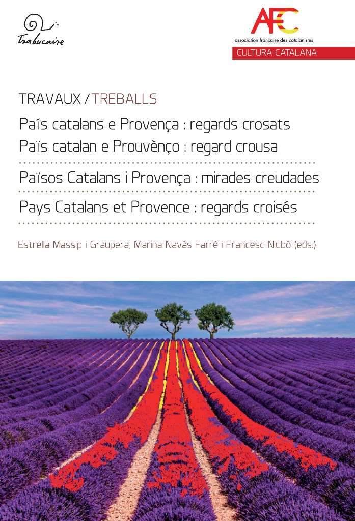 Països Catalans i Provença : mirades creuades = País catalans e Provença : regards crosats = Païs catalan e Prouvènço : regard crousa = Pays Catalans et Provence : regards croisés