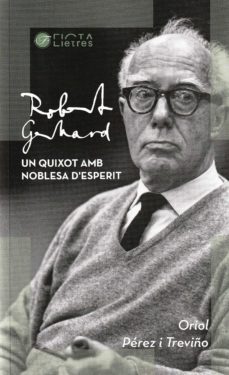 Robert Gerhard : un quixot amb noblesa d'esperit