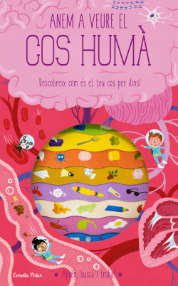 Anem a veure el cos humà: descobreix com és el teu cos per dins!