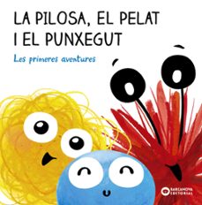 Pilosa, el Pelat i el Punxegut: les primeres aventures