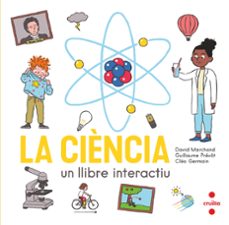 La Ciència : un llibre interactiu