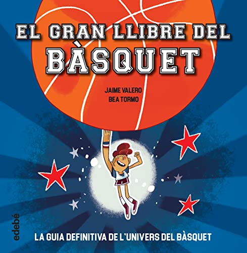 El Gran llibre del bàsquet : la guia definitiva de l'univers del bàsquet