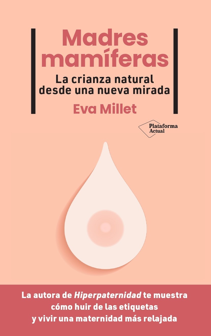 Madres mamíferas: la crianza natural desde una nueva mirada