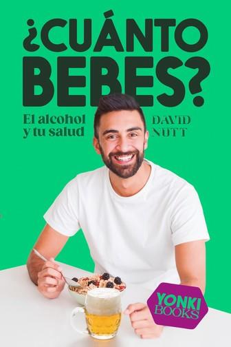 ¿Cuánto bebes? : el alcohol y tu salud