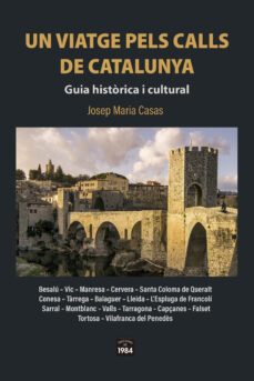 Un viatge pels calls de catalunya: guia històrica i cultural
