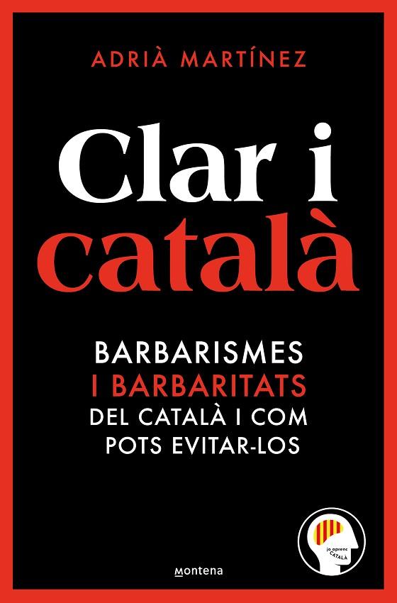 Clar i català: els barbarisme i barbaritats més freqüents i com pots evitar-los