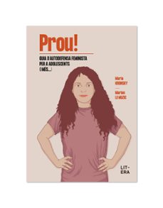 Prou!: guia d'autodefensa feminista per a adolescents (i més)