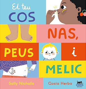 El Teu cos: nas, peus i melic