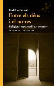 Entre els déus i el no-res 