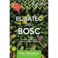 El Batec del bosc : el vincle secret entre els éssers humans i la natura