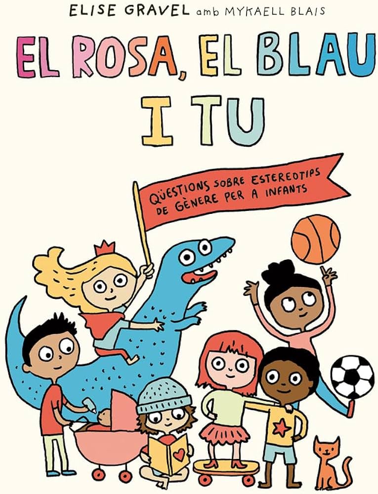 El rosa, el blau i tu: qüestions sobre estereotips de gènere per a infants