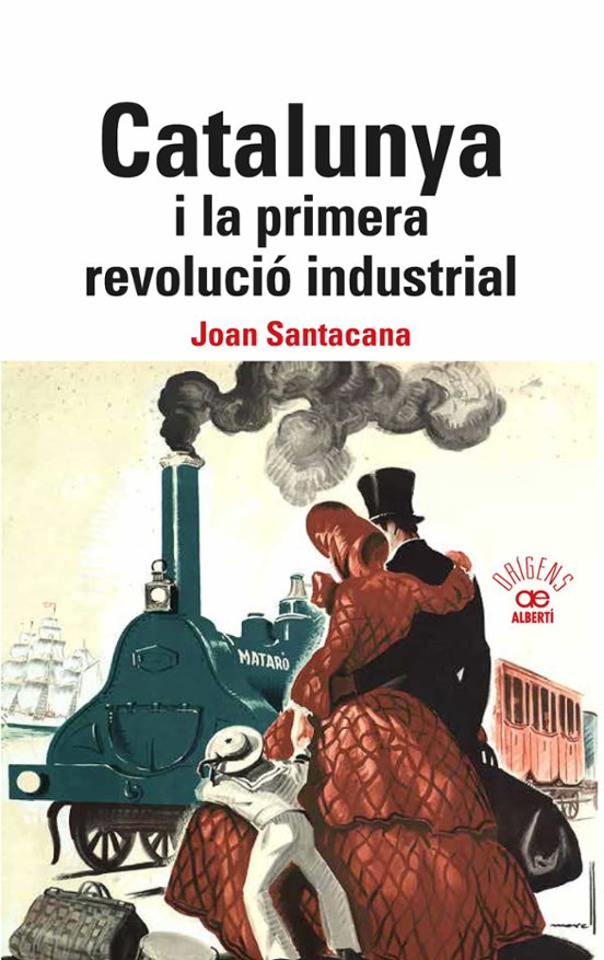 Catalunya i la primera revolució industrial : una història econòmica