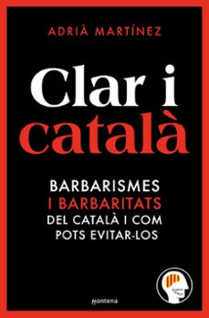 Clar i català : els barbarismes i barbaritats més freqüents i com pots evitar-los 