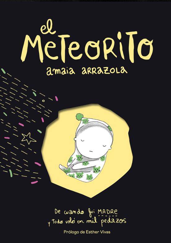 El meteorito : de cuando fui madre y todo voló en mil pedazos