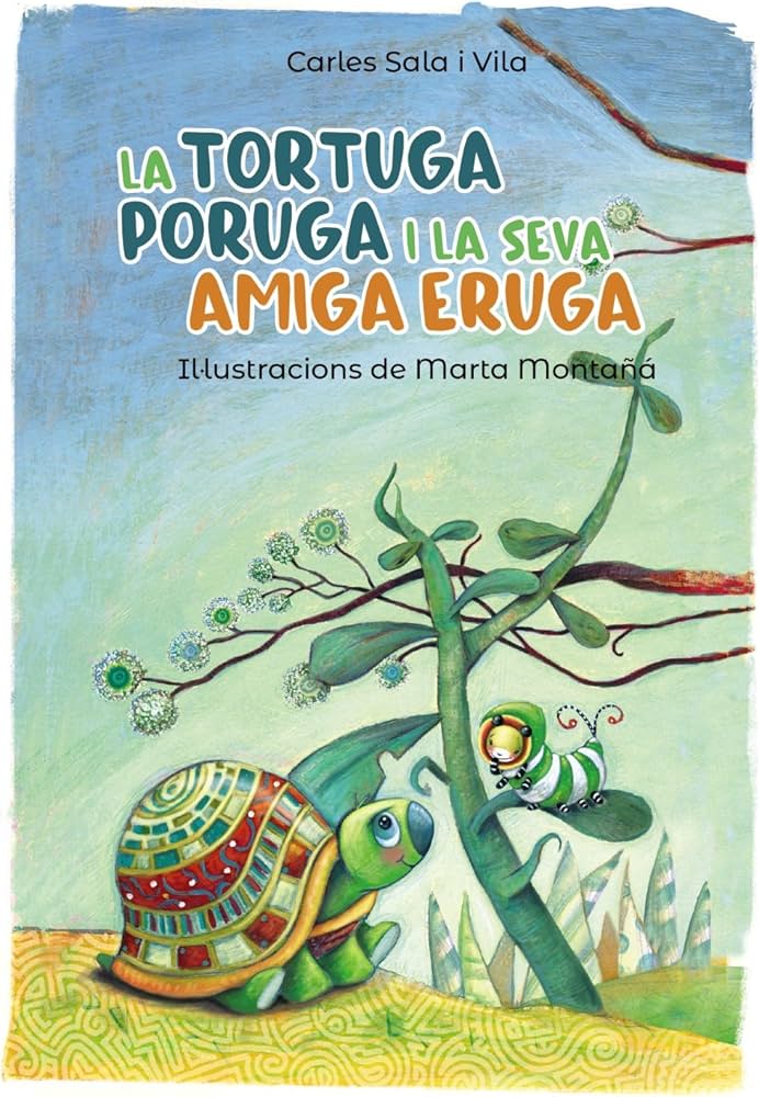 La Tortuga poruga i la seva amiga eruga