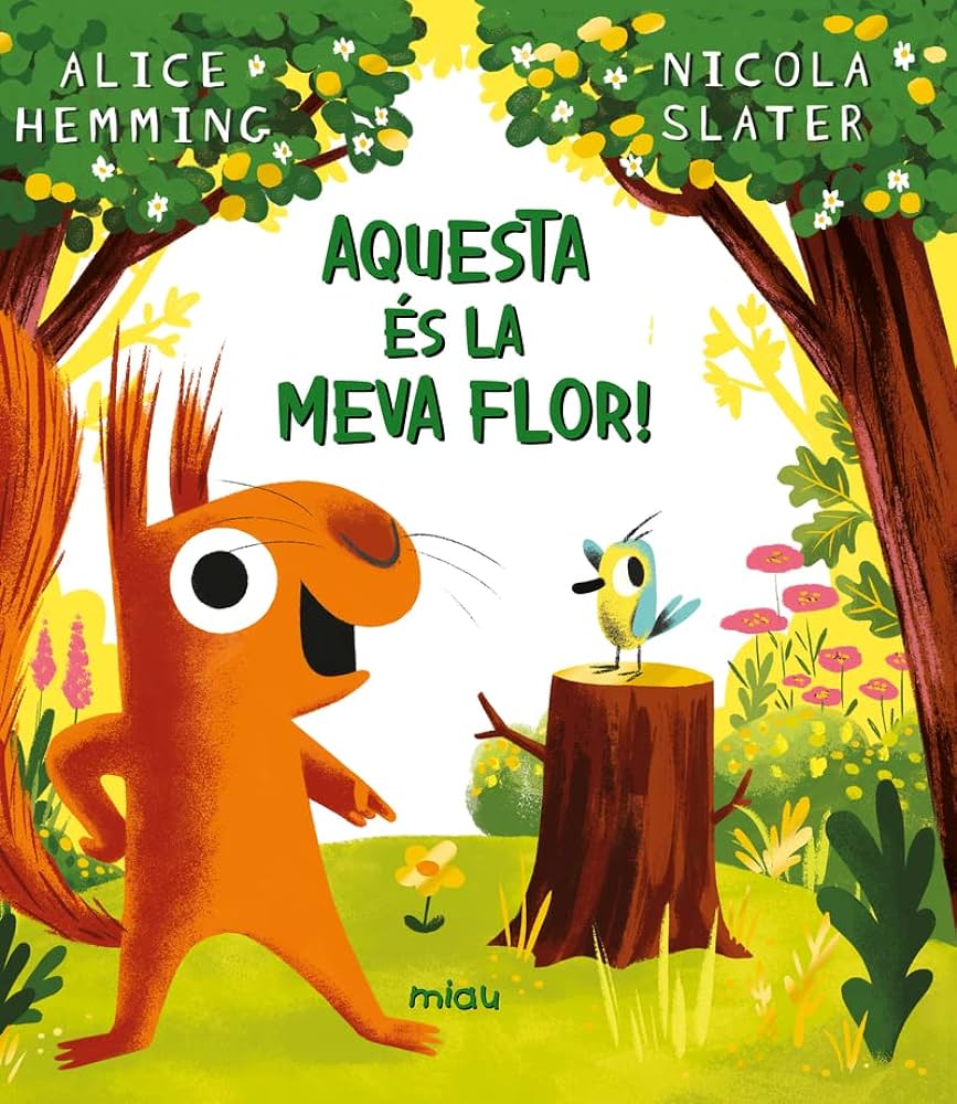 Aquesta és la meva flor!
