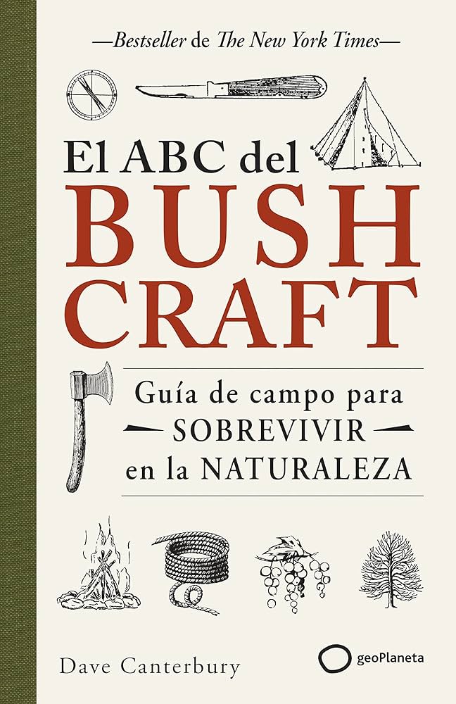 El ABC del bushcraft: guía de campo para sobrevivir en la naturaleza
