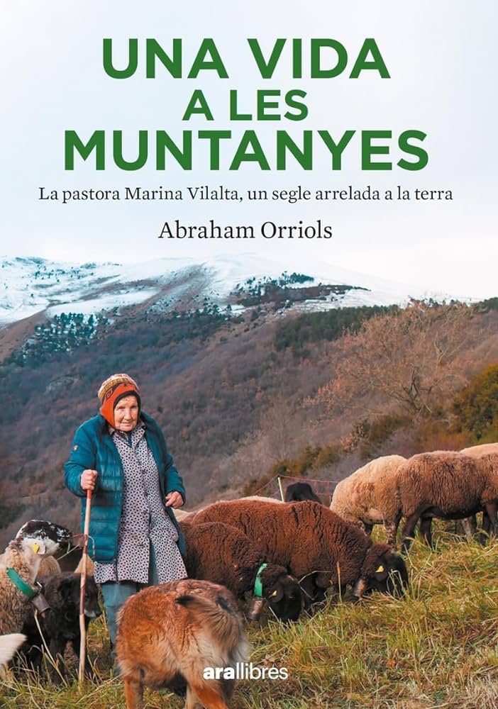 Una vida a les muntanyes: la pastora Marina Vilalta, un segle arrelada a la terra